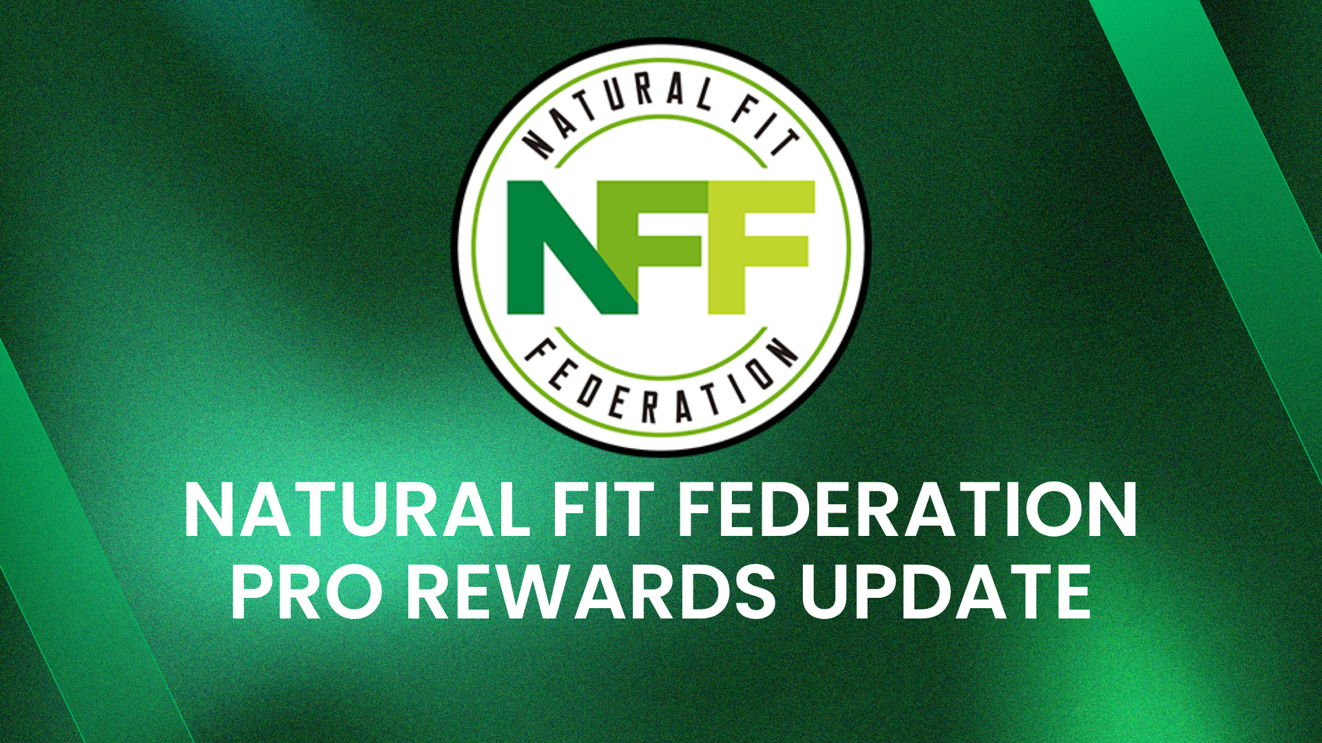 Natural Fit Federation Pro Rewards Update